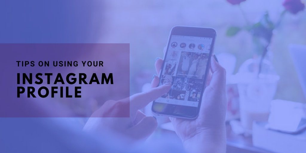 Tips on Using Your Instagram Profile like a Digital Portfolio