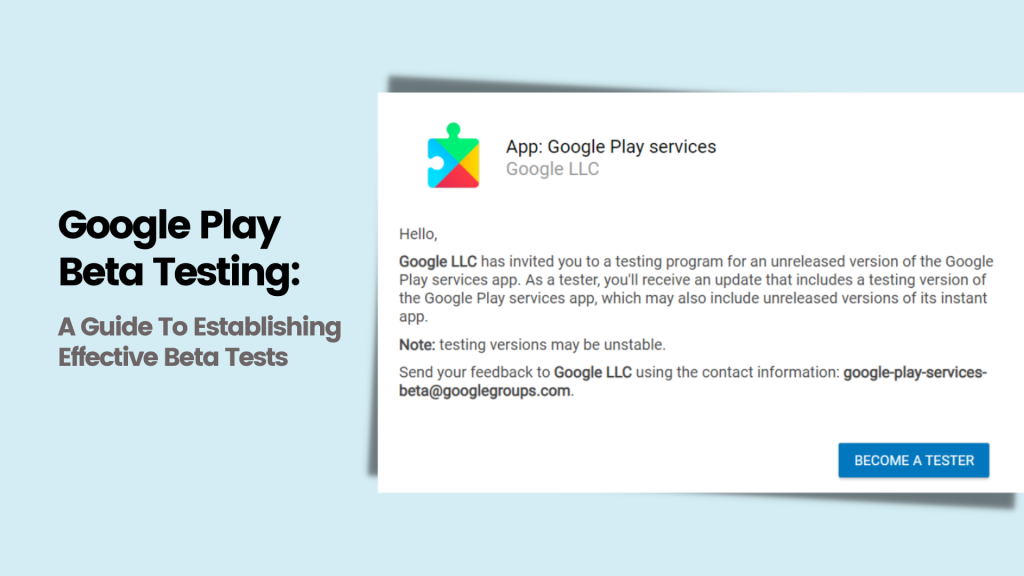 Google Play Beta Testing: A Guide To Establishing Effective Beta Tests