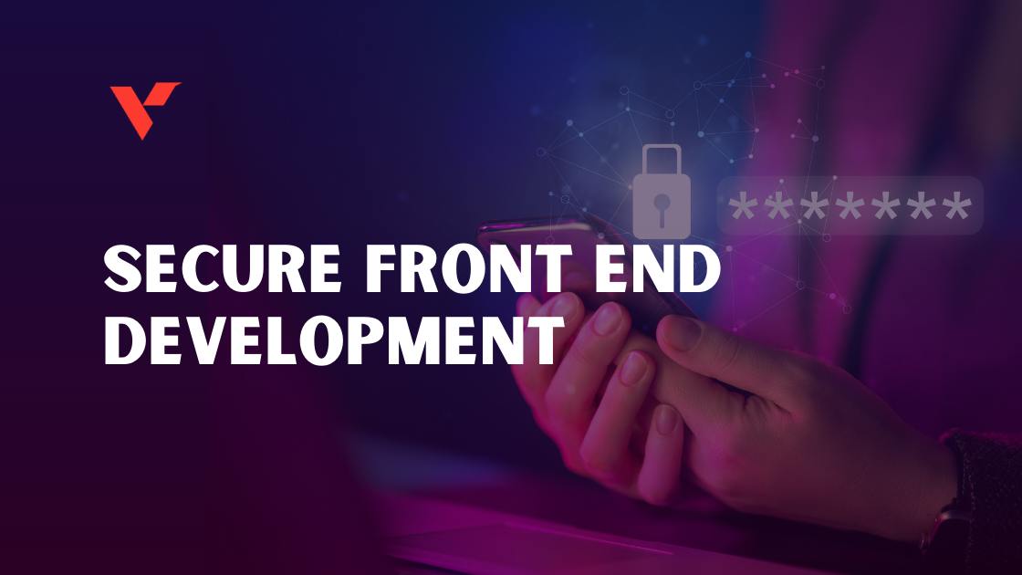 secure front end application development practices