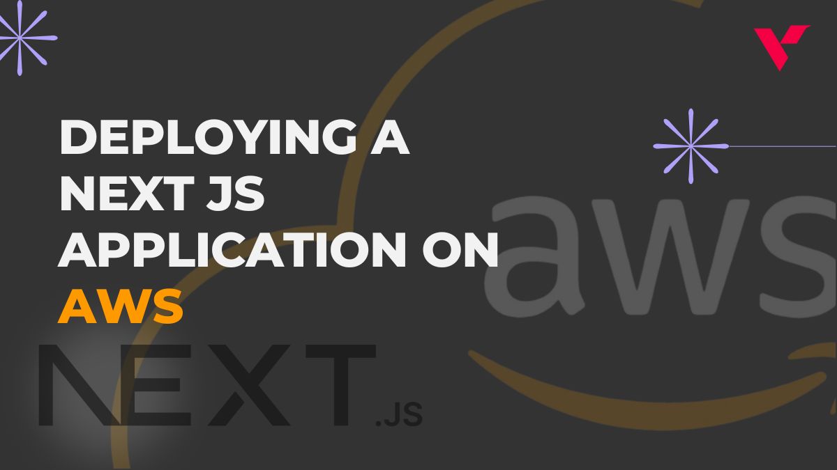 Deploying a NextJS Application on AWS: Step by Step Guide