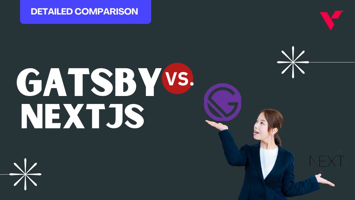 Gatsby vs NextJS: A Comparison for Modern Web Development