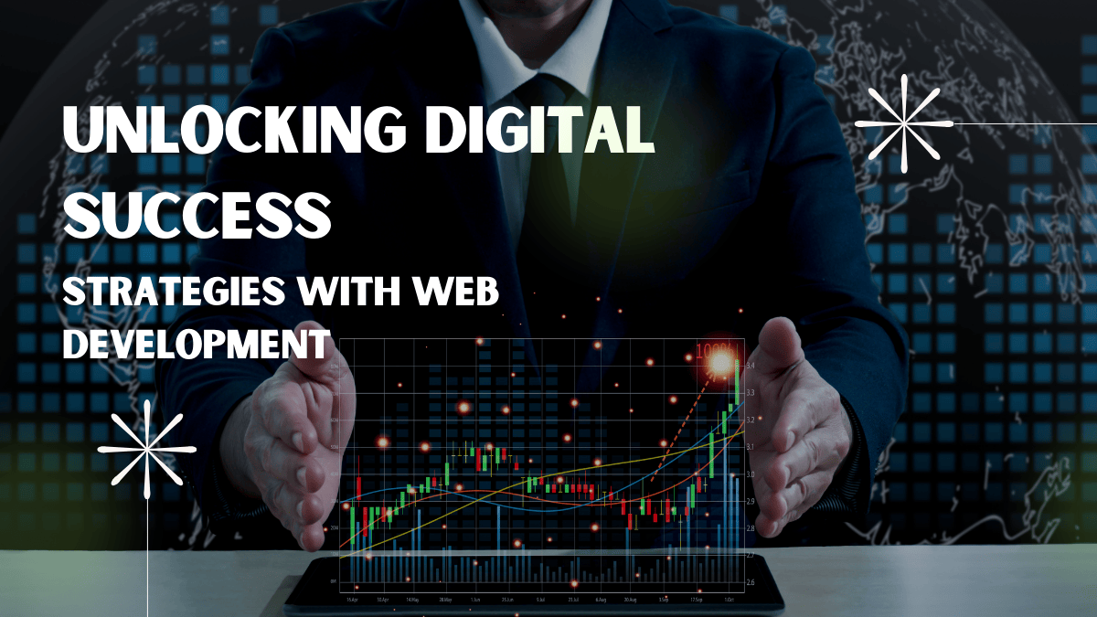 Unlocking Digital Success - strategies with web development image