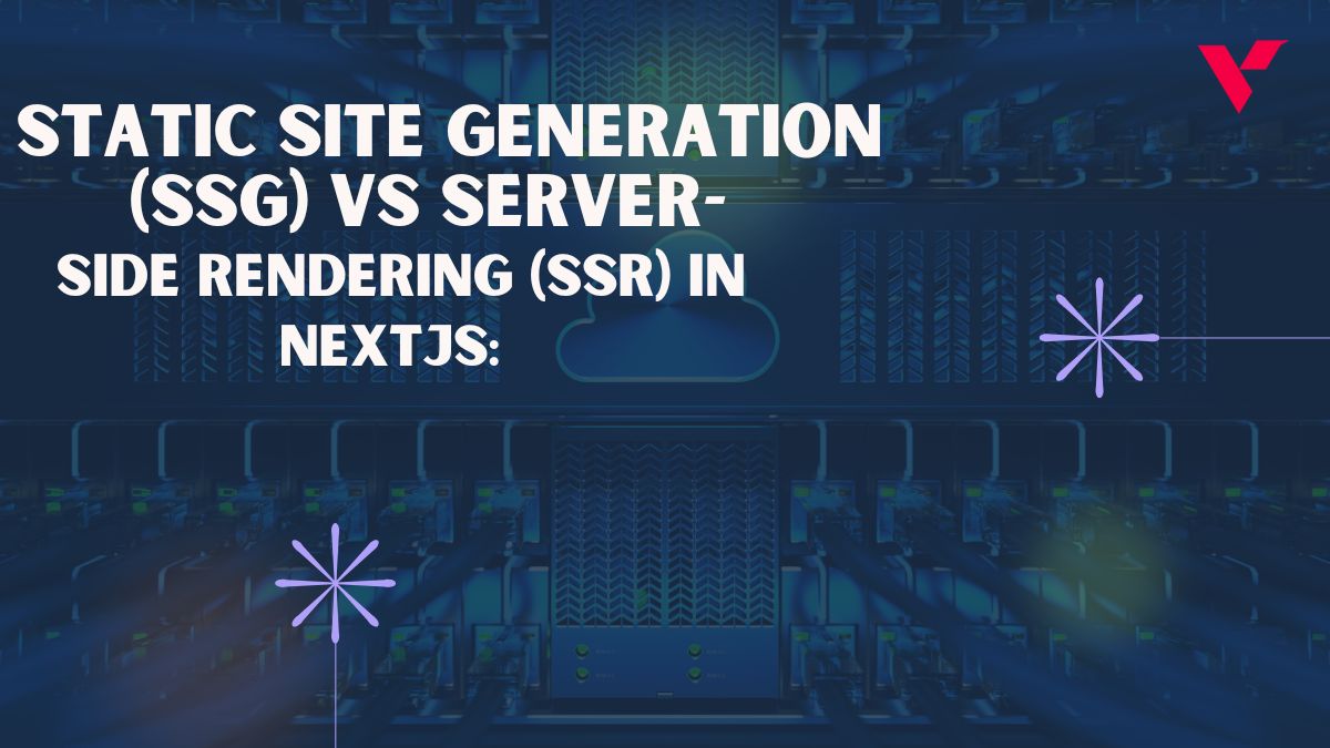 Static Site Generation (SSG) vs Server-Side Rendering (SSR) in NextJS: Which is Best for SEO?